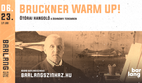 Ötórai hangoló: Bruckner WARM UP!