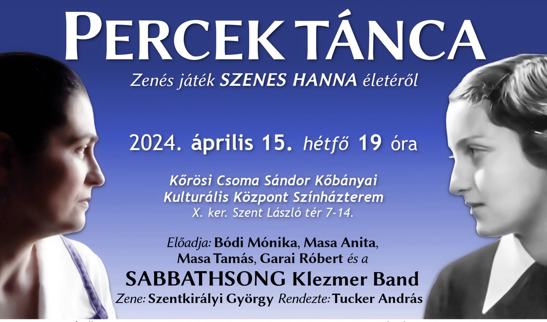Percek tánca - zenés játék Szenes Hannáról a Sabbathsong Klezmer Banddel