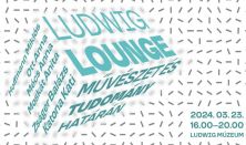 Ludwig Lounge – Művészet és tudomány határán