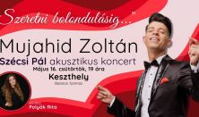 "Szeretni bolondulásig..."-Mujahid Zoltán Szécsi Pál akusztik koncert Vendég: Polyák Rita