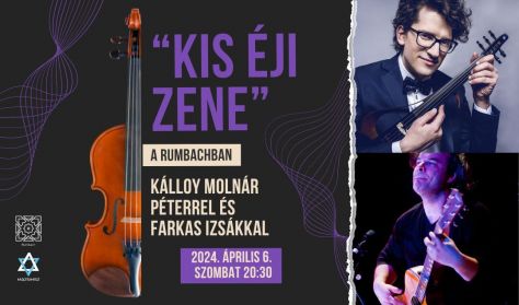 „Kis éji zene” a Rumbachban Kálloy Molnár Péterrel és Farkas Izsákkal