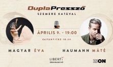 Dupla Presszó // Magyar Éva és Haumann Máté színészekkel