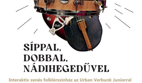 Urban Verbunk Junior: Síppal, dobbal, nádihegedűvel interaktív zenés folklór színházi produkció