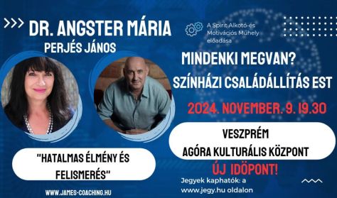 Mindenki megvan? Dr. Angster Mária színházi családállítás estje