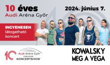 KOWALSKY MEG A VEGA • INGYENES • Audi Aréna Győr 10 éves születésnapi koncert