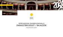 P. Mascagni: Parasztbecsület        R. Leoncavallo: Bajazzók