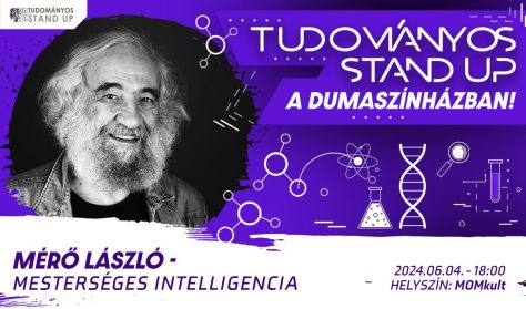 Tudományos Stand Up: Mérő László - Mesterséges intelligencia