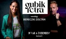 Gubik Petra koncert - Vendég: Bereczki Zoltán