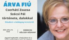 ÁRVA FIÚ - Cserháti Zsuzsa és Szécsi Pál története / előadóest a boldogság kereséséről