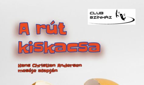 "A rút kiskacsa" - A Club Színház Gumimaci diákszínjátszó csoportja