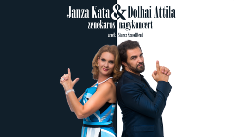 Janza Kata és Dolhai Attila zenekaros nagykoncertje
