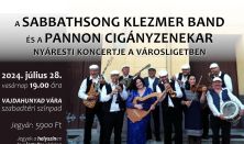 A Sabbathsong Klezmer Band és a Pannon Cigányzenekar nyáresti koncertje