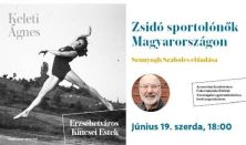 Zsidó sportolónők Magyarországon - Szunyogh Szabolcs előadása