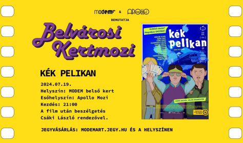 Belvárosi Kertmozi: Kék Pelikán