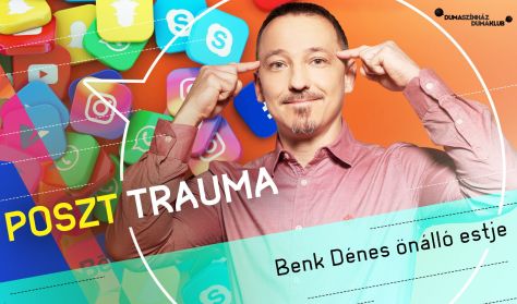 Poszt trauma - Benk Dénes önálló estje