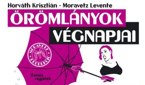 Moravetz Levente: Örömlányok végnapjai