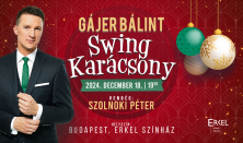 GÁJER BÁLINT - Swing Karácsony nagykoncert, Vendég: Szolnoki Péter