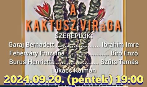 A Kaktusz Virága - (zenés vígjáték)