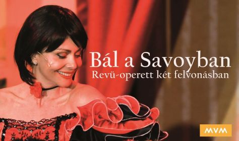 Bál a Savoyban / revü - operett 2 felvonásban