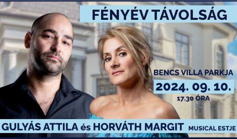 Fényév távolság - Horváth Margit és Gulyás Attila musical estje