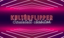 KultúrFlipper // Született csábítók