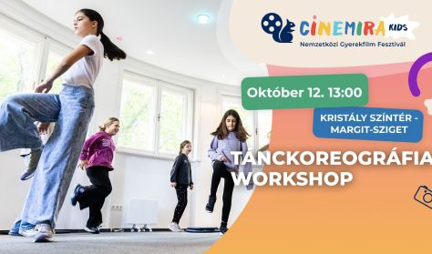 Tánckoreográfia workshop - CINEMIRA KIDS