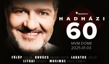 Hadházi 60! - Hadházi László önálló estje