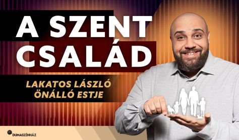 A Szent család - Lakatos László önálló estje