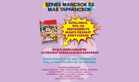 Őrjárat Bábszázad - Színes Mancsok és más tappmancsok