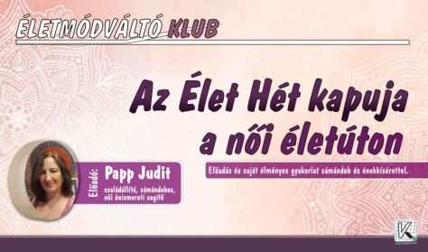 Életmódváltó Klub - Az Élet Hét kapuja a női életúton