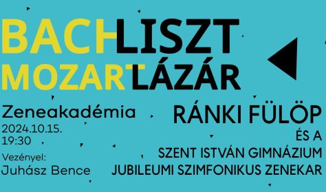 Ránki Fülöp és a Szent István Gimnázium Jubileumi Szimfonikus Zenekar koncertje