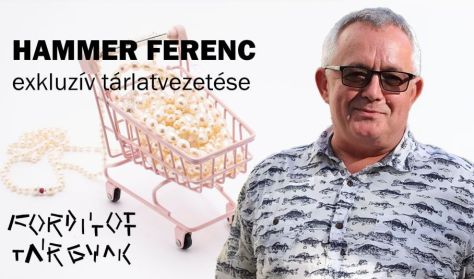 Hammer Ferenc exkluzív tárlatvezetése