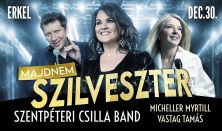 MAJDNEM SZILVESZTER - Szentpéteri Csilla és Vendégei