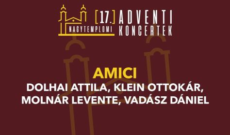 AMICI - Dolhai Attila, Klein Ottokár, Molnár Levente, Vadász Dániel