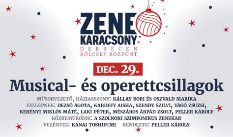 ZENEKARÁCSONY - Musical és Operett Csillagok: Karácsonyi Gálakoncert