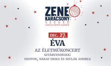 ZENEKARÁCSONY -Csepregi Éva & Neoton: Az életmű koncert, Sztrárvendégek:Náray Erika és Szulák Andrea