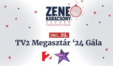 ZENEKARÁCSONY - TV2 MEGASZTÁR ’24 GÁLA