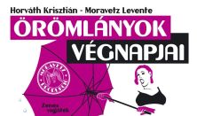 Moravetz Levente: Örömlányok végnapjai