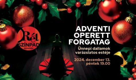 Adventi Operett Forgatag – Ünnepi dallamok varázslatos estéje