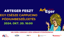 Art Eger Feszt - Egy csésze cappuccinó - Pódiumbeszélgetés