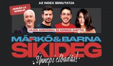 Márkó és Barna Síkideg Hajós Andrással és Liptai Claudiával