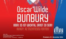 Bunbury oder: es ist wichtig, ernst zu sein! / Bunbury avagy: az őszinteség fontos!