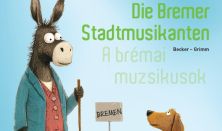 Die Bremer Stadtmusikanten / A brémai muzsikusok