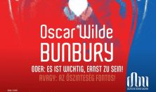 Bunbury oder: es ist wichtig, ernst zu sein! / Bunbury avagy: az őszinteség fontos!