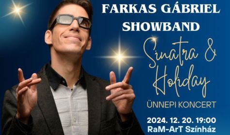 FARKAS GÁBRIEL SHOWBAND - SINATRA & HOLIDAY ÜNNEPI KONCERT