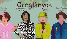 Öreglányok - zenés komédia