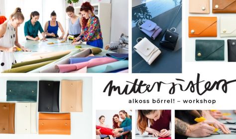 Mittersisters workshop – alkoss bőrrel!