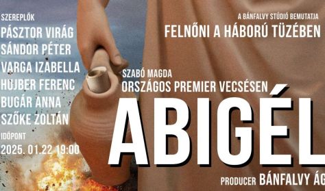 A Bánfalvy Stúdió bemutatja - Szabó Magda: Abigél