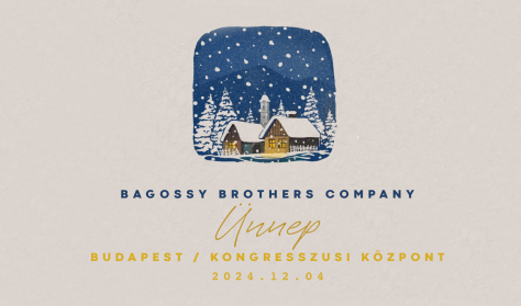 Bagossy Brothers Company // Ünnep (Budapest)