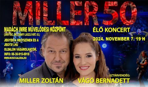 Miller Zoltán 50 Jubileumi élőzenei koncert "Ami én vagyok"